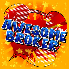 Obraz premium Awesome Broker - Comic book style word on abstract background.