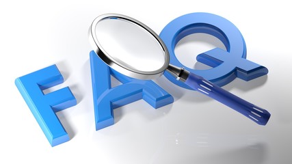 A magnifier is passing over the write "FAQ", written with blue 3D letters laying on a white surface - 3D rendering