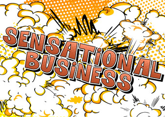 Sensational Business - Comic book style word on abstract background.