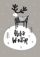 Foto op Plexiglas Hallo winter - Handgetekende kerstkaart in Scandinavische stijl met zwart-wit herten en belettering. © Oksana Stepova