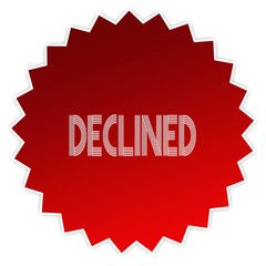DECLINED on red sticker label.