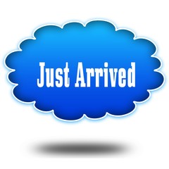 JUST ARRIVED text message on hovering blue cloud.