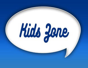 KIDS ZONE text on dialogue balloon illustration. Blue background.