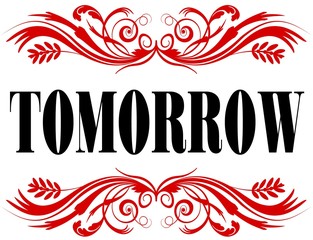 TOMORROW red floral text frame.