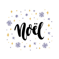 The hand-drawing quote: Noel, in a trendy calligraphic style. Merry Christmas card. It can be used for card, mug, brochures, poster, t-shirts, phone case etc.