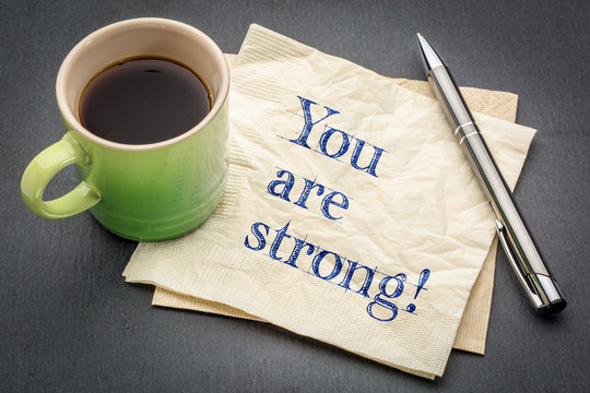 You are strong positive affirmation