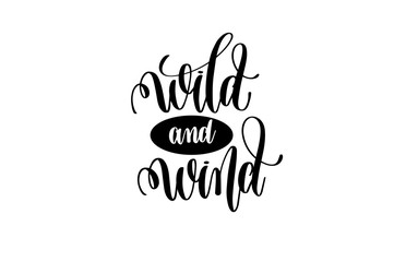 wild and wind hand lettering positive quote