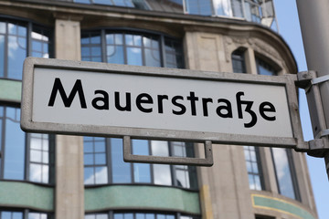 street of Berlin in the road sign called Mauerstrasse that means