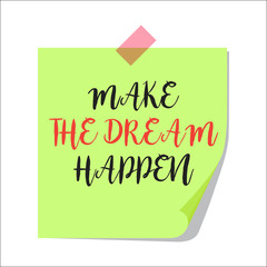 Make the dream happen paper note