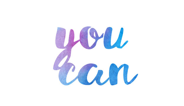 you can watercolor hand written text positive quote inspiration typography design