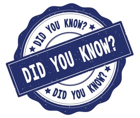 Obraz premium DID YOU KNOW text, written on blue round badge.