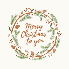 Fototapeta na wymiar Christmas and New year's wreath out of branches of spruce, bumps and red berries with words merry Christmas to you on light background. Vector illustration.