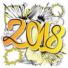 Creative happy new year 2018 design card on comic book background. Vector illustration.