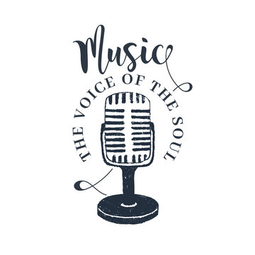Hand drawn 90s themed badge with microphone vector illustration and "Music. The voice of the soul" inspirational lettering.