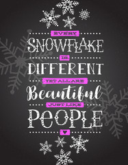 Fototapeta na wymiar Holiday card, banner or poster with hand drawn snowflakes and quote. Every snowflake is different yet all are beautiful, just like people.
