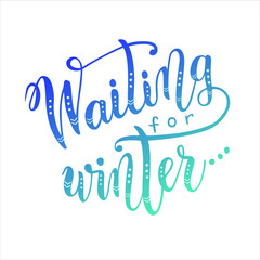 Hand drawn modern brush calligraphy vector lettering of Waiting for winter with blue letters with white decorative elements on a white background isolated for poster, sticker, title, postcard or decor