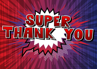 Super Thank You - Comic book style word on abstract background.