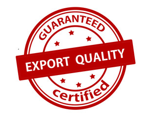 Export quality guaranteed