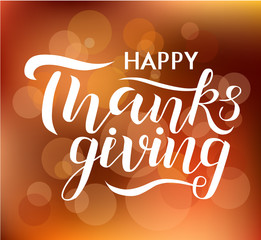 Vector illustration. Happy Thanksgiving Day typography vector design for greeting cards and poster on blurred background with lights. Thanksgiving beautiful inscription, brush lettering.