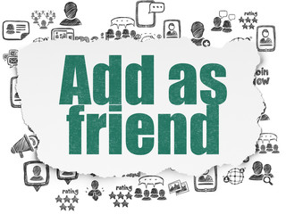Social media concept: Painted green text Add as Friend on Torn Paper background with  Hand Drawn Social Network Icons