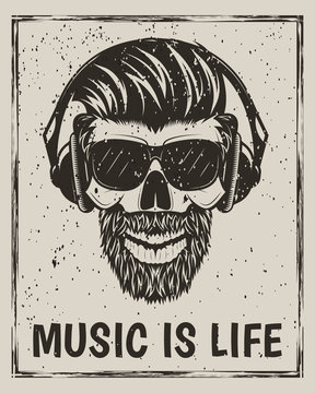 Music is life vector grunge design with hipster skull