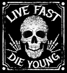 Live fast die young vector grunge design with human skull