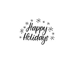 Happy Holidays. Christmas calligraphy. Handwritten brush lettering for greeting card, poster, invitation, banner. Hand drawn design elements. Isolated on white background.