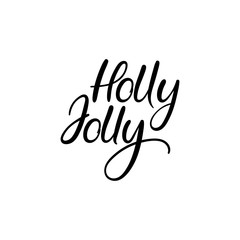 Holly Jolly. Christmas calligraphy. Handwritten brush lettering for greeting card, poster, invitation, banner. Hand drawn design elements. Isolated on white background.