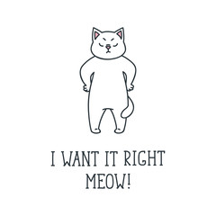 I want it right meow! Doodle vector illustration of demanding white cat