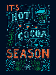 Hot cocoa season hand lettering quote with decorations on dark background. Orange blue and green colors. Kitchen, bar, restaurant, cafe art poster
