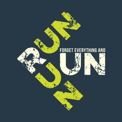 Run run runl t-shirt and apparel design with grunge effect. Vector print, typography, poster, emblem.