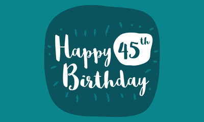 Happy 45th Birthday Card (Brush Lettering Vector Design)
