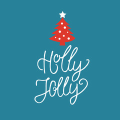 Holly Jolly hand drawn greeting card for gifts, banners, tags, etc.