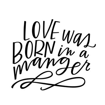 Love Was Born In A Manger