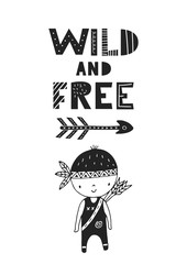 Wild and free - hand drawn nursery poster with little boy hunter and lettering.