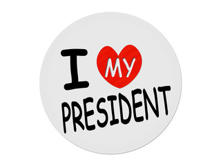 I love my President