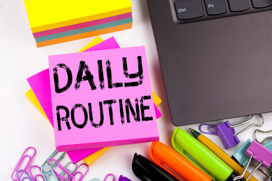 Writing showing Daily Routine made in the office with surroundings such as laptop, marker, pen. Business concept for Accuracy Procedure Workshop white background with copy space