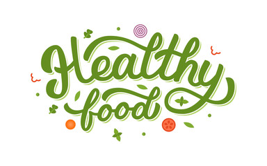 Healthy food - hand lettering composition isolated on white background. Element for your design. Vector illustration. Flat style.