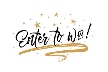 Enter to win card. Beautiful greeting banner poster calligraphy inscription black text Word gold ribbon. Hand drawn design elements. Handwritten modern brush lettering white background isolated vector