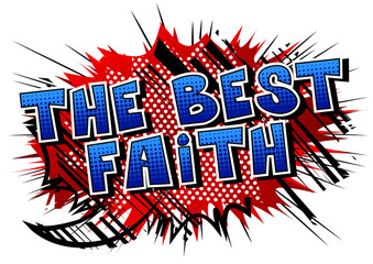 The Best Faith - Comic book style word on abstract background.