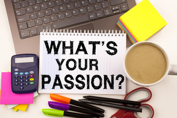 Word writing Question What Is Your Passion in the office with surroundings such as laptop marker pen stationery coffee Business concept for Goal Motivation Plan Workshop background copy space