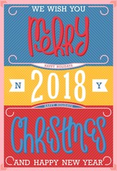 We wish you a Merry Christmas and Happy New Year 2018. Vintage postcard design. Handwritten lettering.
 Vector illustration