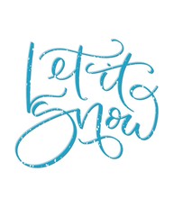 Let It Snow calligraphy graphic 