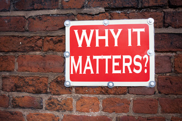 Fototapeta premium Hand writing text caption inspiration showing Question Why It Matters concept meaning Motivation Goal Achievement written on old announcement road sign with background and space