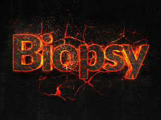 Biopsy Fire text flame burning hot lava explosion background.