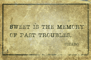 past troubles Cicero