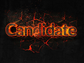 Candidate Fire text flame burning hot lava explosion background.