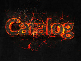 Catalog Fire text flame burning hot lava explosion background.