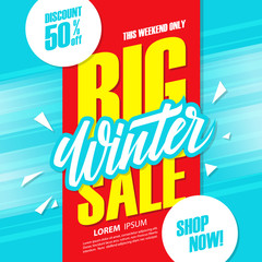 Big Winter Sale special offer banner with hand lettering, discount up to 50% off. This weekend only. Shop now! Vector illustration.