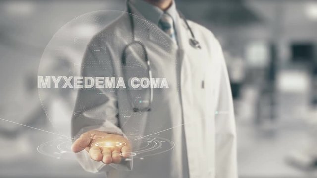 Doctor holding in hand Myxedema Coma